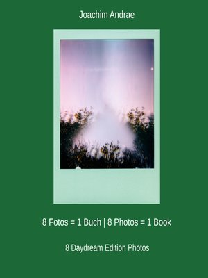 cover image of 8 Fotos = 1 Buch / 8 Photos = 1 Book